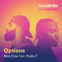 Options_Moh Flow,Pusha T