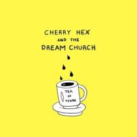 Camomile(Interlude)_Cherry Hex and The Dream Church