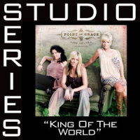King Of The World - Low Key Performance Track W O Background Vocals_Point Of Grace