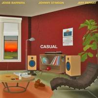 Casual (feat. Jeff Bernat & Johnny Stimson)_Johnny Stimson,Jeff Bernat,Jesse Barrera