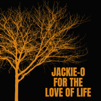 For the Love of Life_Jackie-O,B-Lion