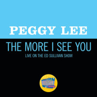 The More I See You_Peggy Lee