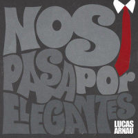 Nos Pasa por Elegantes_Lucas Arnau