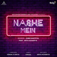 Nashe Mein_Jubin Nautiyal,Arya Acharya