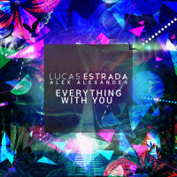 Everything with You_Lucas Estrada,Alex Alexander
