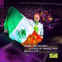 Live at ASOT 1000 Mexico City, Mexico_Armin Van Buuren