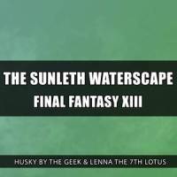 The Sunleth Waterscape_Husky by the Geek,Lenna the 7th Lotus