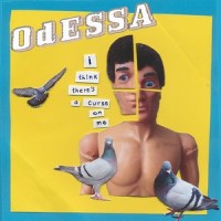 I Think There's a Curse on Me_Odessa