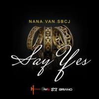 SAY YES_Nana,Van,SBCJ