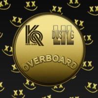 Overboard (feat. LIL DUSTY G)_Kidd Quan,Lil Dusty G