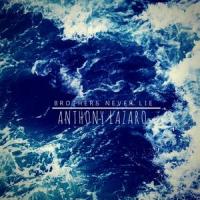 Brothers Never Lie_Anthony Lazaro