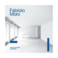Sono anni che ti aspetto_Fabrizio Moro