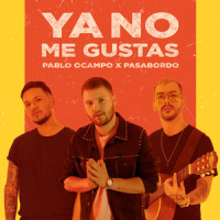 Ya No Me Gustas_Pablo Ocampo,Pasabordo,Jhonatan Hernández,Juan Gabriel Rodriguez,Carlos Laquinta