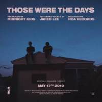 Those Were The Days_Midnight Kids,Jared Lee