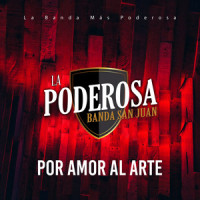 Por Amor al Arte_La Poderosa Banda San Juan,Elihu González,Sergio Torres