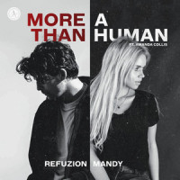 More Than A Human_Refuzion,Mandy,Amanda Collis