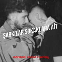 Şarkılar Sokaklara Ait_Marshall,ronixd,serialy