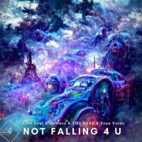 Not Falling 4 U (feat. Evan Voids)_Lost Soul,DaWave,TH3 DARP,Evan Voids