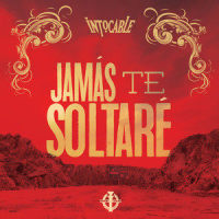 Jamás Te Soltaré_Intocable,Wilfran Castillo Ricardo J. Muñoz