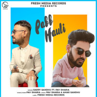Pabb Hauli_Garry Sandhu,Pav Dharia