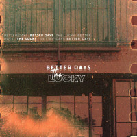 Better Days_The Lucky