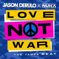 Love Not War (The Tampa Beat)_Jason Derulo,Nuka