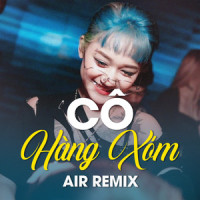 Cô Hàng Xóm_Anh Khang,Air Media