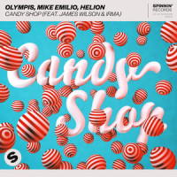 Candy Shop(feat. James Wilson & Irma)_Olympis,Mike Emilio,Helion,Irma,James Wilson
