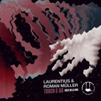Touch & Go(feat. Hannah Young)_Laurentius,Roman Müller,Greg Dela,Hannah Young