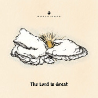 The Lord Is Great_Jesus Co.,WorshipMob
