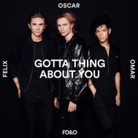 Gotta Thing About You_FO&O