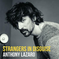 Strangers in Disguise_Anthony Lazaro
