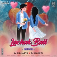 Lachak Bali_DJ SIDHARTH,DJ HUMPTY,Kuldeep Pattanaik