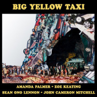 Big Yellow Taxi_Amanda Palmer,Zoe Keating,Sean Lennon,John Cameron Mitchell