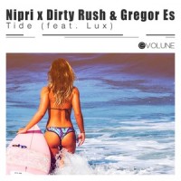 Tide_Nipri,Dirty Rush & Gregor Es,Lux
