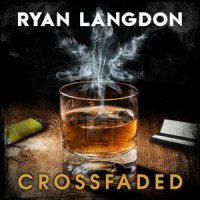Crossfaded_Ryan Langdon
