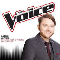 That’s How Strong My Love Is_Luke Wade