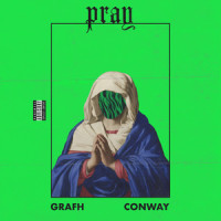 Pray(feat. Conway the Machine)_Grafh,Conway the Machine