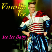 Ice, Ice, Baby_Vanilla Ice