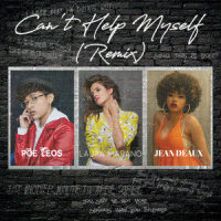Can't Help Myself(feat. Jean Deaux)_Laura Marano,Jean Deaux,Poe Leos