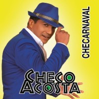 Checarnaval: La Rama del Tamarindo / La Danza del Garabato / De Que Me Disfrazaré_Checo Acosta