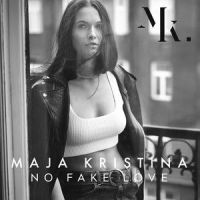 No Fake Love_Maja Kristina