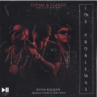 Los Problemas_Dayme y El High,Kevin Roldan,Ñengo Flow,Jory Boy