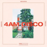 4AM Disco_Her Songs,Marie Dahlstrom,Emily C. Browning,Emmavie,The Naked Eye,Dani Murcia