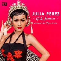 Gak Jaman_Julia Perez