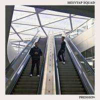 Pression(feat. Roméo Elvis)_Hesytap SQUAD,Roméo Elvis