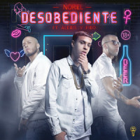 Desobediente(feat. Alexis Y Fido)_Noriel,Alexis Y Fido