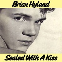 Sealed With a Kiss_Brian Hyland