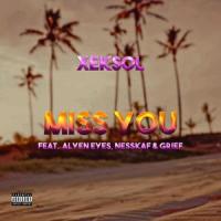 Miss You (feat. ALYEN EYES, NESSKAF, Grief & Astatix)_Xeksol,Alyen Eyes,Nesskaf,Grief,Astatix