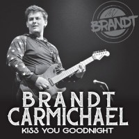 Kiss You Goodnight_Brandt Carmichael